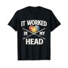 It Worked In My Head - Billiard Pool Player Sports