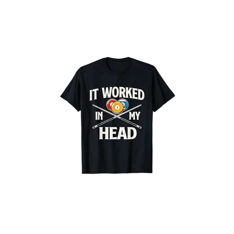 It Worked In My Head - Billiard Pool Player Sports