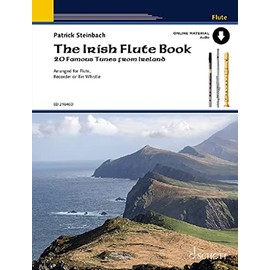 The Irish Flute Book: 20 Famous Tunes from Ireland. Flöte, Blockflöte oder Tin Whistle. (Umrüster-Konsolidierung)