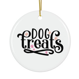 Dog Treats Magical Season Treasure for Gifts and Surprises Hanging Round Ornament