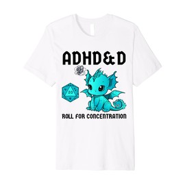 ADHD&D Roll For Concentration Cute Dragon Premium T-Shirt
