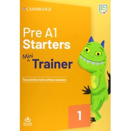 Pre A1 Starters Mini Trainer. Practice Tests with Audio Download.: Includes Audio Download (Fun Skills)