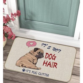 Funny It’s Not Dog Hair It’s Pug Glitter Decorative Welcome Home Lovely Pug Door Mat,17 x 30 Inch Home Bedroom Decor Doormat,Dog Lovers Pug Mom Pug Dad Dog Owner Gifts