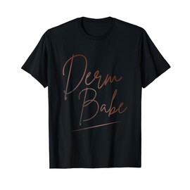 Vintage Derm Babe Dermatology Nurse Dermatologist Derm T-Shirt