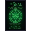 The Seal You Signed: Unlocking the Power You Once Feared