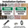 (2 Pack) Conserve Water OSHA Think Sign 10 Inch X