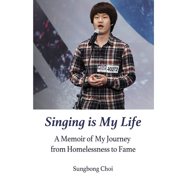 Singing is My Life: A Memoir of My Journey from