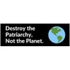 Vegamax Destroy The Patriarchy Not The Planet Waterproof Vinyl Bumper