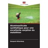 Aluminosilicate synthétique pour une excellente sorption du malathion: DE