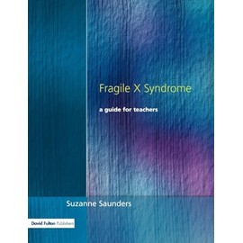 Fragile X Syndrome: A Guide for Teachers