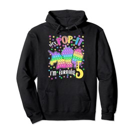 Let's Pop-it I'm turning 5 Colorful 5th Birthday Girl Pullover Hoodie