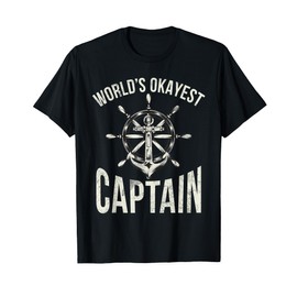Boating Worlds okayest Captain T-Shirt