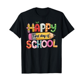 First Day Of School Happy Back To School Teacher Student T-Shirt