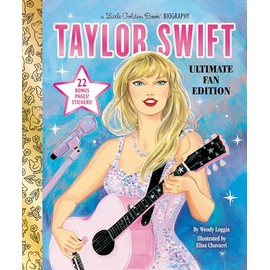 Taylor Swift Ultimate Fan Edition Little Golden Book Biography: 22 Bonus Pages! Stickers! (Little Golden Book Biographies)