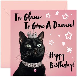 Funny Ladies Birthday Card - Ideal for Cat Lovers - 'Too Glam' Black Cat in Diamond Crown Design - Female Birthday Greeting Cards for Her - Sister Wife Mum Friend
