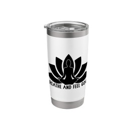 Yoga Meditation - Breathe and feel good - Meditation Stainless Steel Insulated Tumbler