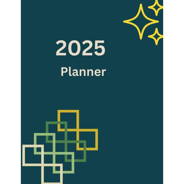 2025 Planner: Plan Your Days, Achieve Your Goals: Stay ahead