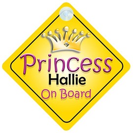 Princess Hallie On Board Girl Car Sign Child/Baby Gift/Present 002
