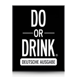 Do or Drink German Edition - Drinking Game from the USA - A Drinking Game that at No Festival
