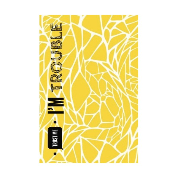 Trust Me I'm Trouble: Humorous Appreciation Gift | Journal, Exercise