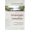 Terminologie des Taekwondo: Übersetzung und Erklärung der koreanischen Fachbegriffe und