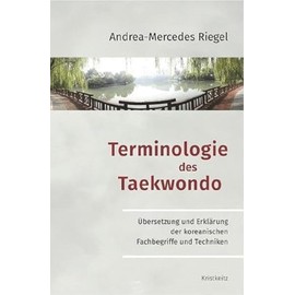 Terminologie des Taekwondo: Übersetzung und Erklärung der koreanischen Fachbegriffe und Techniken