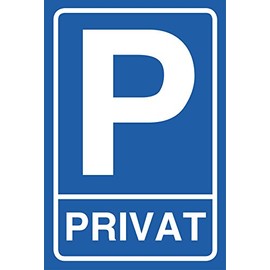 Parking Sign Private Parking Aluminium Sign | 20 x 30 cm | "Privat-Parkplatz" | Aluminium Sign 3 mm | Sturdy Aluminium Composite Panel