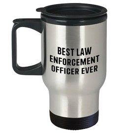 Funny Quote Best Law Enforcement Officer Ever, Stainless Steel Travel Mug, Gifts from Friends, Gifts for Law Enforcement Officer, Best Holiday Gift for Christmas