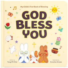 God Bless You Christian Baby Book - My Child's First Book of Blessing - 7 Blessings & Bedtime Prayers for Babies and Toddlers - Ideal Easter, Birthday, Baby Shower, Baptism Gift