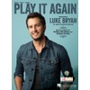 Luke Bryan - Play It Again - Sheet Music Single