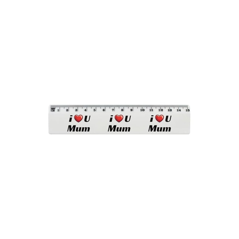 'I Love You Mum' 15cm (6 Inch) White Plastic Ruler
