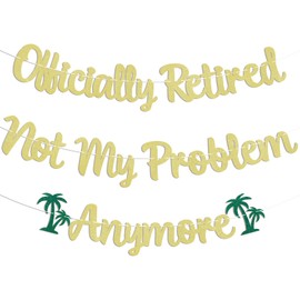Officially Retired Not My Problem Anymore Banner - Beach Theme Going Away Farewell Party Supplies, Summer Happy Retirement Banner for Men Women Retirement Party Decor Gold Glitter