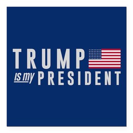 CafePress Trump is My President Square Car Magnet 3 X 3 Square Car Magnet, Magnetic Bumper Display