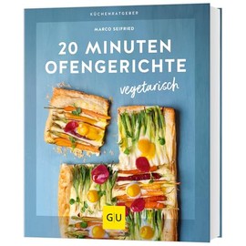 20 Minuten Ofengerichte vegetarisch (GU Küchenratgeber)