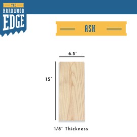 THE HARDWOOD EDGE Ash Craft Boards 1/8 x 6 1/2 x 15 inch (4 Pack) Solid Hardwood Laser Ready