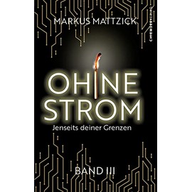 Ohne Strom - Jenseits deiner Grenzen (Band 3)