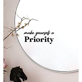 Make Yourself A Priority V2 Wall Decal Mirror Sticker Vinyl Bedroom Art Home Decor Girls Women Daughter Teen Quote Inspirational Motivational Makeup Beauty Lashes Brows Aesthetic Cute Mental Health Positive Affirmations