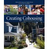 Creating Cohousing: Building Sustainable Communities