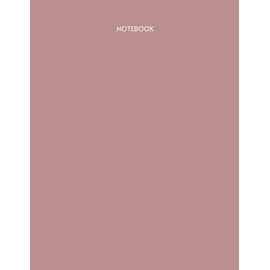 Notebook: Rosy Brown Soft Cover, Large Composition Notebook. Letter Size (8.5x11), 120 pages Rosy Brown Notebook.