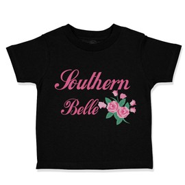 Toddler T-Shirt Proud Southern Belle Cotton Amazing Proud Boy & Girl Clothes Cutest Proud Baby Funny Tee Black Design Only 3T