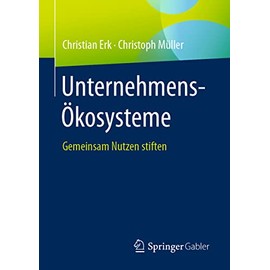 Unternehmens-Ökosysteme: Gemeinsam Nutzen stiften