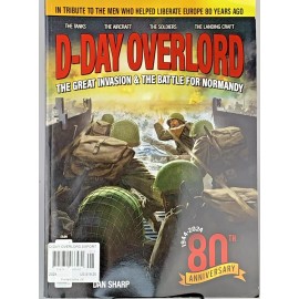 D-DAY OVERLORD Magazine 80th Anniversary 1944-2024 GREAT INVASION NEW