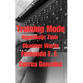 Training Mode: Hyperbolic Time Chamber Words (Spanish Edition)