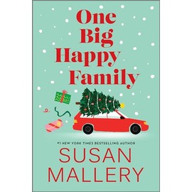 One Big Happy Family: A Delightfully Complicated Christmas Romance of Love, Secrets, and the Joy of Family Togetherness
