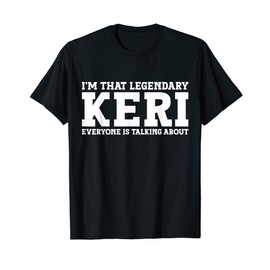 Keri Personal Name Women Girl Funny Keri T-Shirt