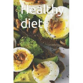  Healthy diet: Writing Journal For Men, Women & Kids, Journal Blank Pages, Diary & Notebook