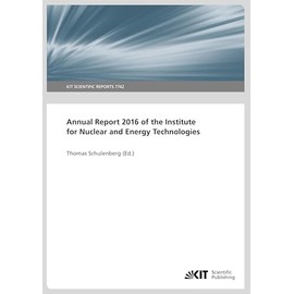 Annual Report 2016 of the Institute for Nuclear and Energy Technologies: KIT Scientific Reports