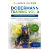 Dobermann Training Vol 3: Taking care of your Dobermann