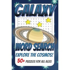 Galaxy Word Search Puzzle Book: Easy to Read Print about Space, Si-Fi, Advanced Theories and more! | 6x9 inches, 110 pages | 50+ Puzzles for All Ages