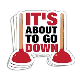 SUNHADO (3 Pcs) It's About To Go Down Sticker Funny Plumbing Stickers Funny Plumber Stickers Plumber Joke Plumber Humor Sink Plunger Sticker Plumber Gifts Decoration For Laptop Bottles Car Window